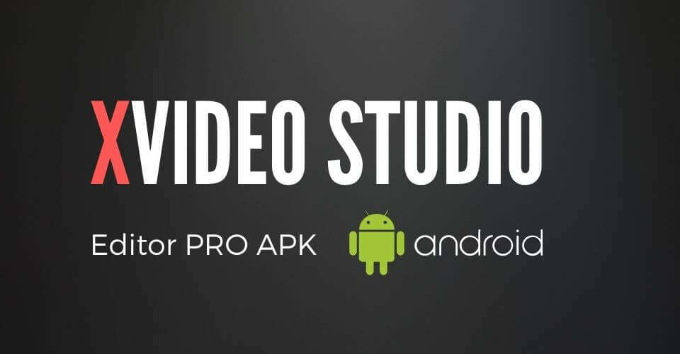 xvideostudio video editor pro apk gif download free android videos