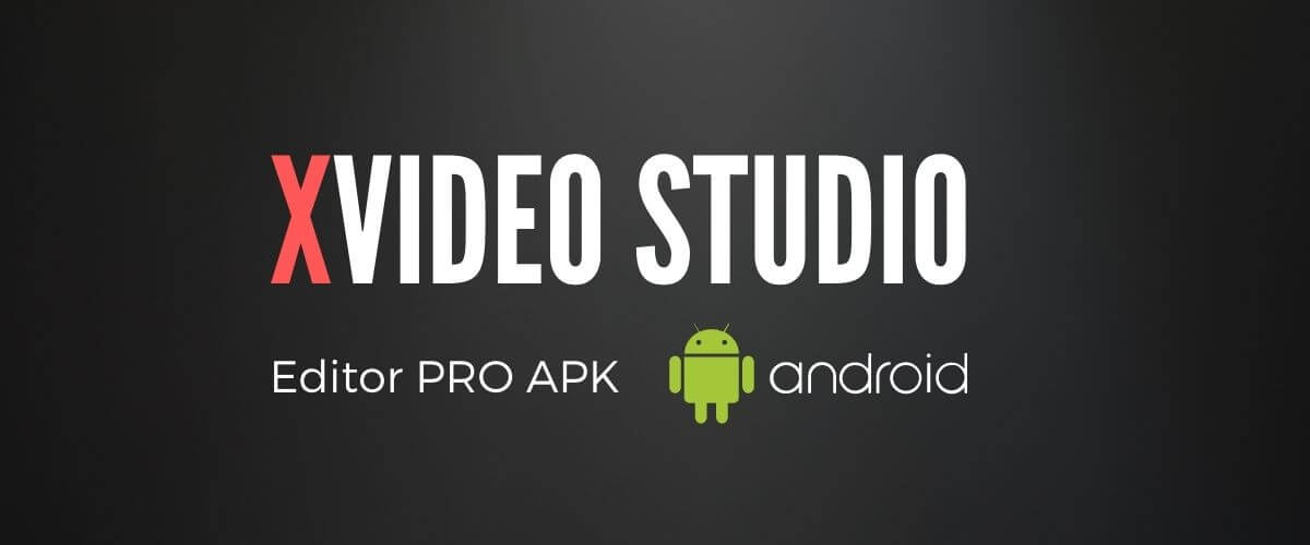 Xvideostudio video editor pro apk para Android